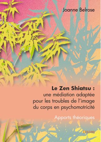 Le Zen Shiatsu : une médiation adaptée pour les troubles de l'image du corps en psychomotricité