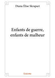 Enfants de guerre, enfants de malheur