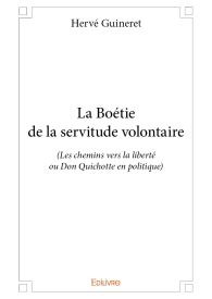 La Boétie de la servitude volontaire