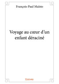 Voyage au cœur d'un enfant déraciné