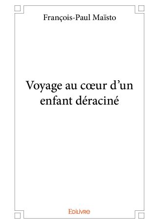 Voyage au cœur d'un enfant déraciné