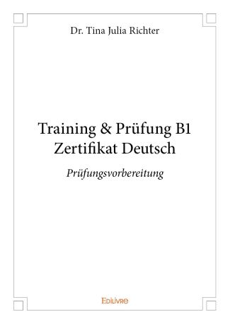 Training & Prüfung B1 Zertifikat Deutsch