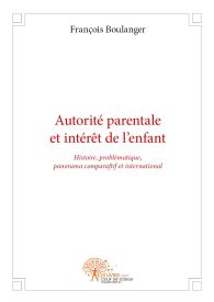 Autorité parentale et intérêt de l'enfant