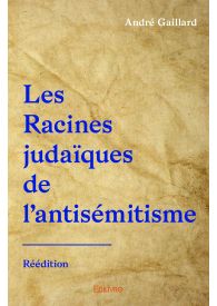 Les Racines judaïques de l'antisémitisme - Réédition