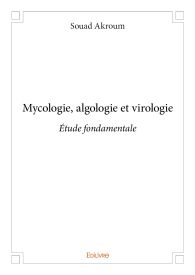 Mycologie, algologie et virologie