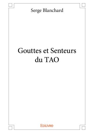 Gouttes et Senteurs du TAO