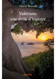 Valériane, une drôle d’histoire