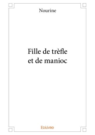 Fille de trèfle et de manioc