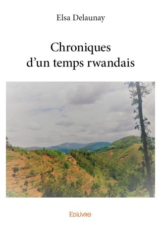 Chroniques d’un temps rwandais