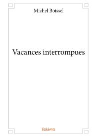 Vacances interrompues