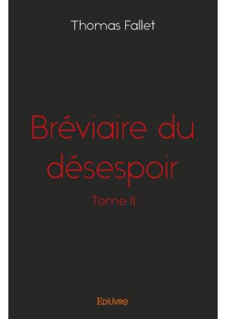Bréviaire du désespoir - Tome 2