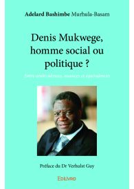 Denis Mukwege, homme social ou politique ?