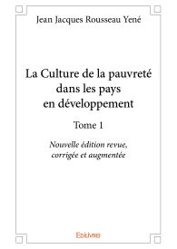 La Culture de la pauvreté dans les pays en développement - Tome 1