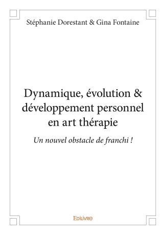 Dynamique, évolution & développement personnel en art thérapie