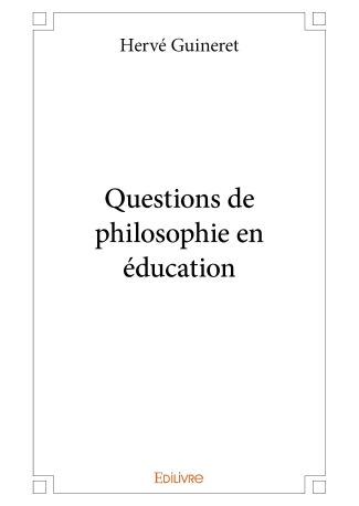 Questions de philosophie en éducation