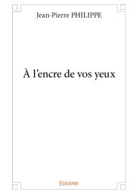 À l'encre de vos yeux