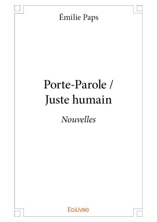 Porte-Parole / Juste humain