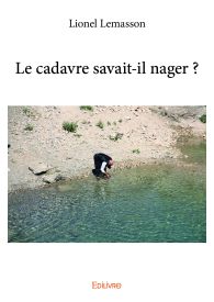 Le cadavre savait-il nager ?