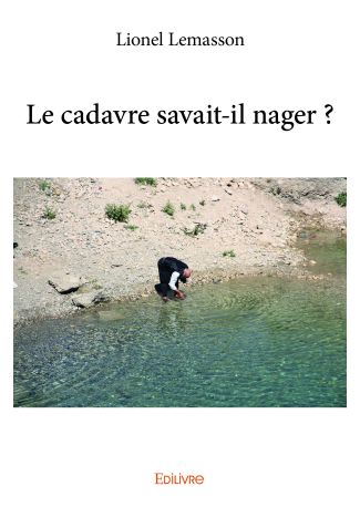 Le cadavre savait-il nager ?