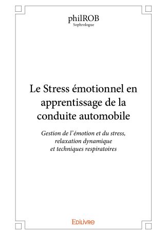 Le Stress émotionnel en apprentissage de la conduite automobile