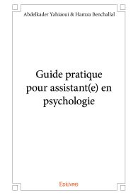 Guide pratique pour assistant(e) en psychologie