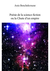 Poésie de la science-fiction ou la Chute d'un empire