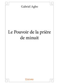 Le Pouvoir de la prière de minuit