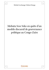 Mobutu Sese Seko en quête d'un modèle discursif de gouvernance politique au Congo-Zaïre