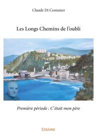 Les Longs Chemins de l'oubli - Première période : C'était mon père