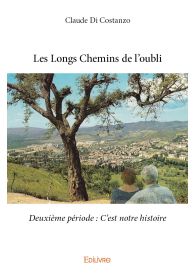 Les Longs Chemins de l'oubli - Deuxième période : C'est notre histoire