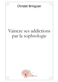 Vaincre ses addictions par la sophrologie