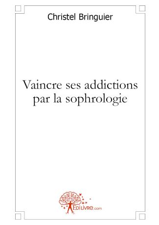 Vaincre ses addictions par la sophrologie