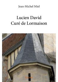 Lucien David Curé de Lormaison