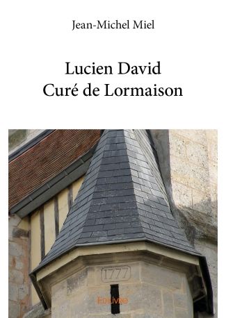 Lucien David Curé de Lormaison
