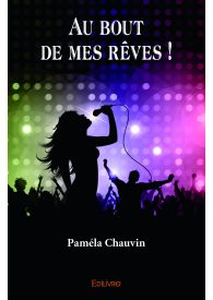 Au bout de mes rêves !