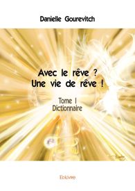 Avec le rêve ? Une vie de rêve ! - Tome 1