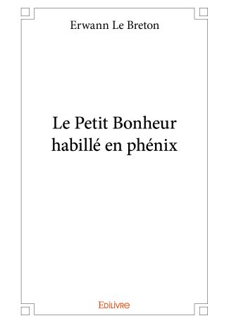 Le Petit Bonheur habillé en phénix