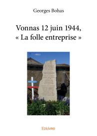 Vonnas 12 juin 1944, « La folle entreprise »