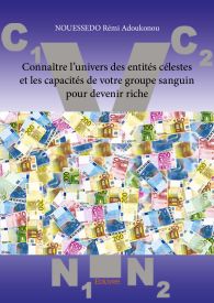 Connaître l'univers des entités célestes et les capacités de votre groupe sanguin pour devenir riche