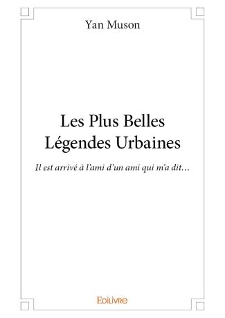 Les Plus Belles Légendes Urbaines