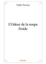 L'Odeur de la soupe froide