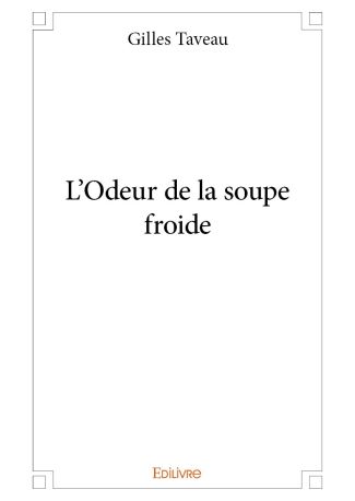 L'Odeur de la soupe froide