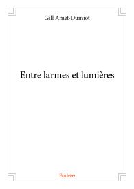 Entre larmes et lumières