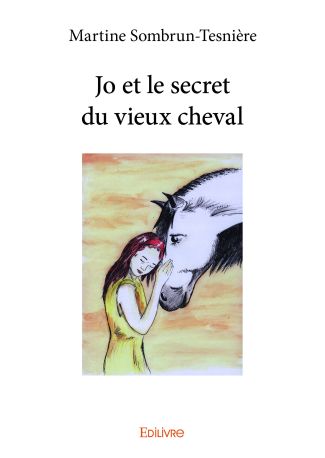 Jo et le secret du vieux cheval