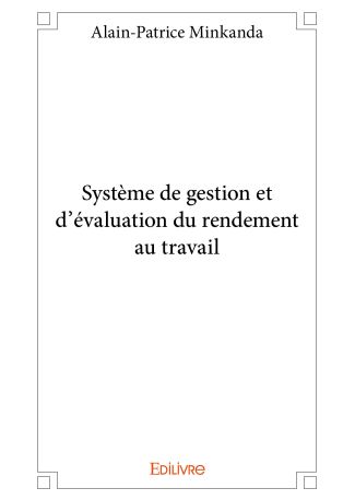 Système de gestion et d’évaluation du rendement au travail