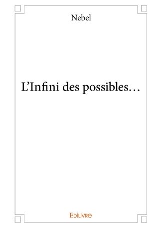 L'Infini des possibles...