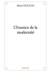 L'Essence de la modernité