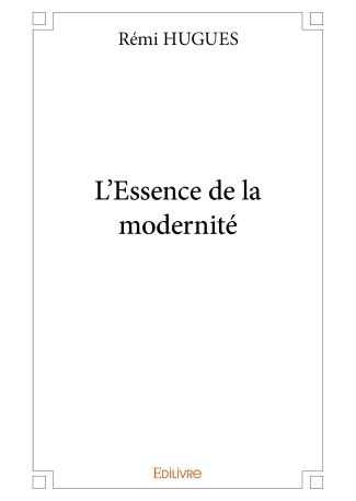 L'Essence de la modernité