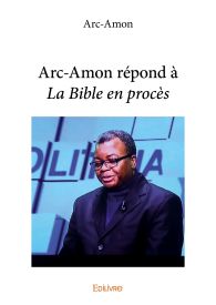 Arc-Amon répond à La Bible en procès