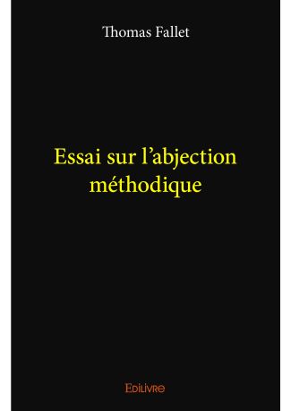 Essai sur l'abjection méthodique